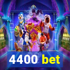 4400 bet